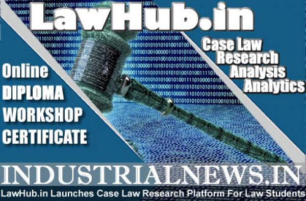 LawHub.in : Launches Case Law Research Platform For Law Students.
