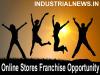 Online Stores Franchisee Opportunity