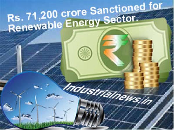 Over Rs. 71,200 crore Sanctioned for Renewable Energy Sector.