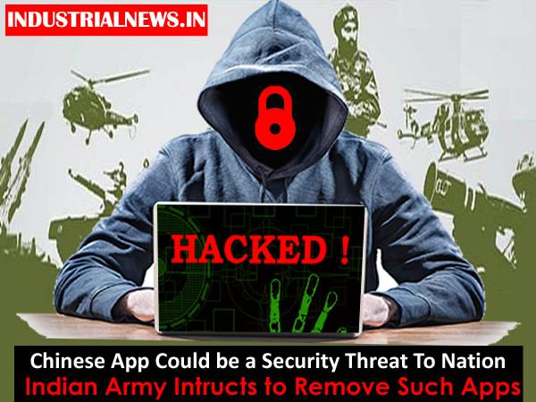 This Chinese App is Threat, The Indian Army Said, Remove Immediately